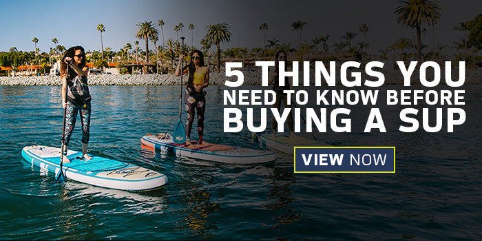 5 Things You Need To Know Before Buying A Paddle Board